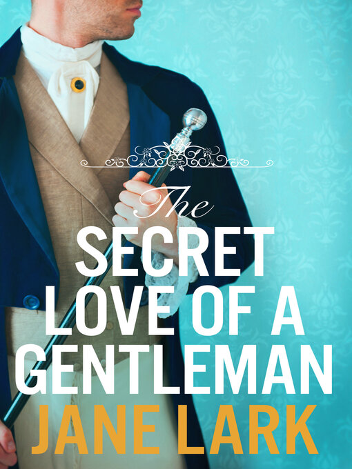 Title details for The Secret Love of a Gentleman by Jane Lark - Available